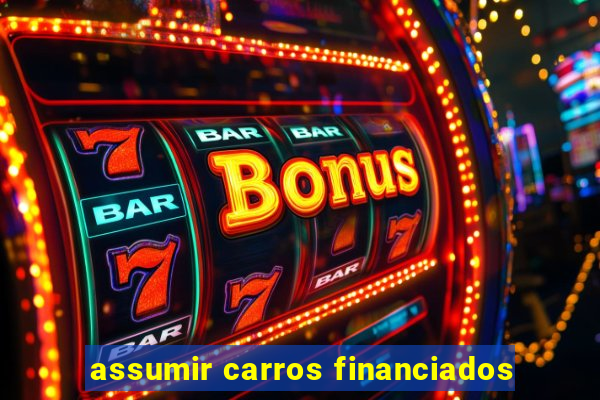 assumir carros financiados